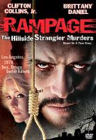:    / Rampage :The Hillside Strangler Murders (2006)