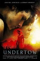   / Undertow (2004)