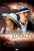   / A Different Loyalty (2004)