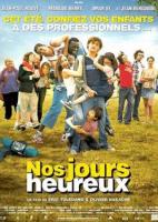   / Nos jours heureux (2006)