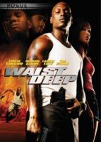  /   / Waist Deep (2006)