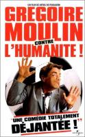     / Gregoire Moulin contre l humanite (2001)