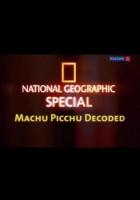   - / Macchu Picchu Decoded (2009)
