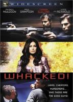  / Whacked! (2002)