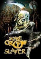 - / Scarecrow Slayer (2004)