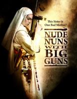  / Nude Nuns with Big Guns (2010)