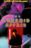   / The Android Affair (1995)