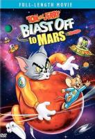   :    / Tom and Jerry Blast Off to Mars! (2005)