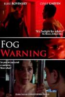   / Fog Warning (2008)