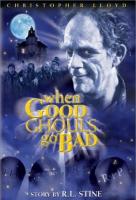    / When Good Ghouls Go Bad (2001)
