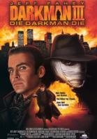   III / Darkman III: Die Darkman Die (1995)