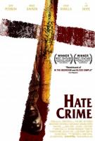     / Hate Crime (2005)