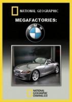 .  / Megafactories. BMW (2008)