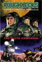  :   / Roughnecks: The Pluto Campaign (1999)