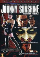  :   / Johnny Sunshine Maximum Violence (2008)