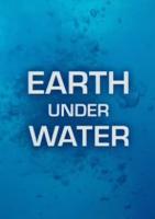    / Earth Under Water (2010)