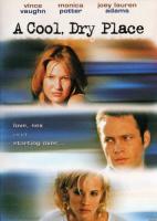   / A Cool, Dry Place (1998)