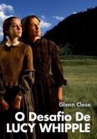     / The Ballad of Lucy Whipple (2001)