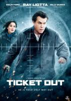  / Ticket Out (2011)