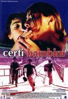   / Certi bambini (2004)