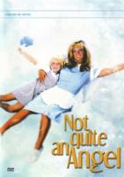    / Not Quite an Angel (1999)