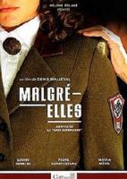    /   Elles / Malgr?-elles (2012)