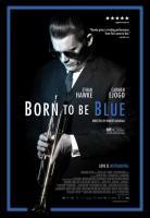    / Born to Be Blue (2016)