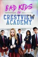      / Bad Kids of Crestview Academy (2017)